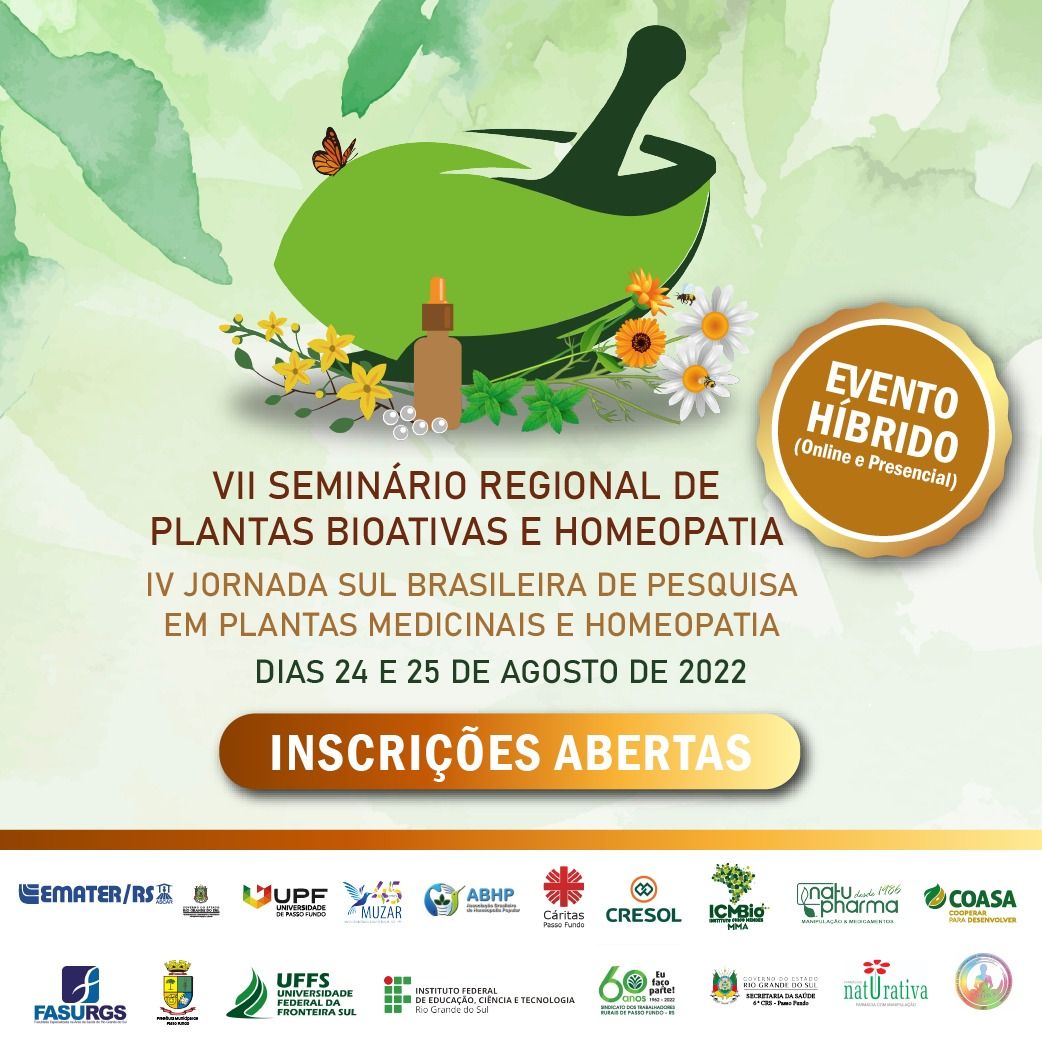 Inscricoes abertas para 7o Seminario Regional de Plantas Bioativas e Homeopatia e a 4a Jornada Sul Brasileira de Pesquisa em Plantas Bioativas e Homeopatia